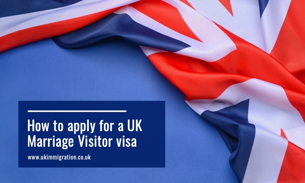 How To Apply For A UK Marriage Visitor Visa UK Immigration