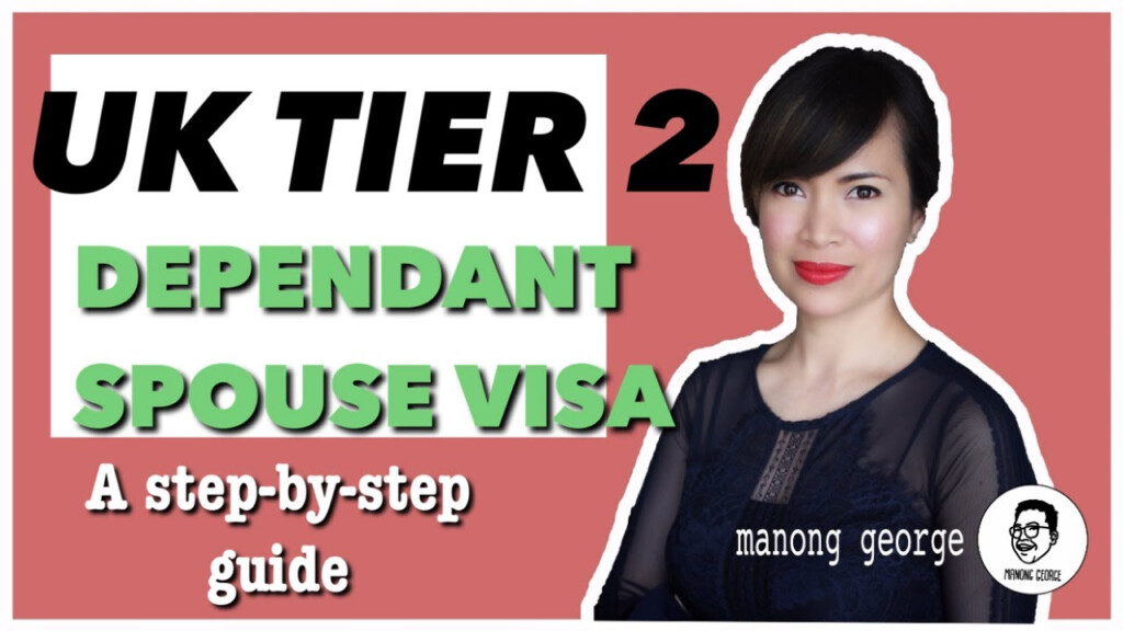 How To Apply For A UK TIER 2 Dependent Visa Spouse Visa A Step By 