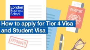 How To Apply For Tier 4 Visa And Student Visa London Business School