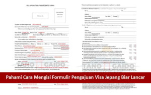 Panduan Lengkap Cara Pengisian Form Visa Jepang Yang Mudah TANOGAIDO
