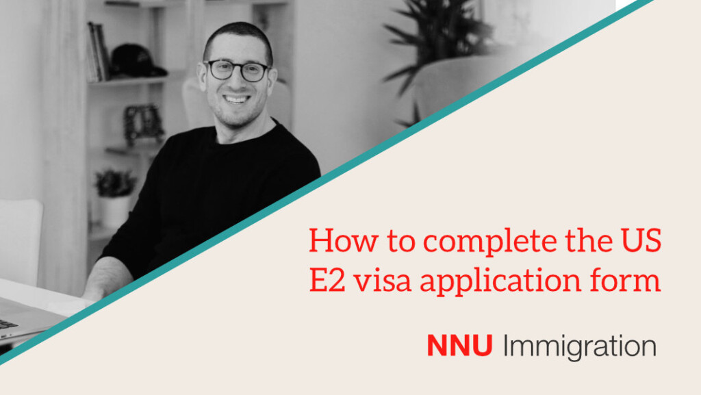 How To Complete The E2 Visa Form NNU Immigration